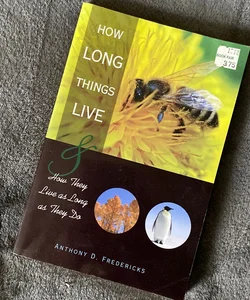 How Long Things Live