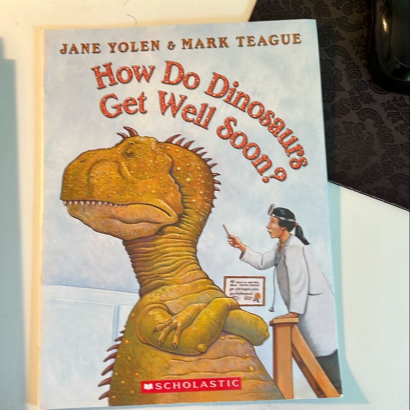 How Do Dinosaurs Get Well Soon?