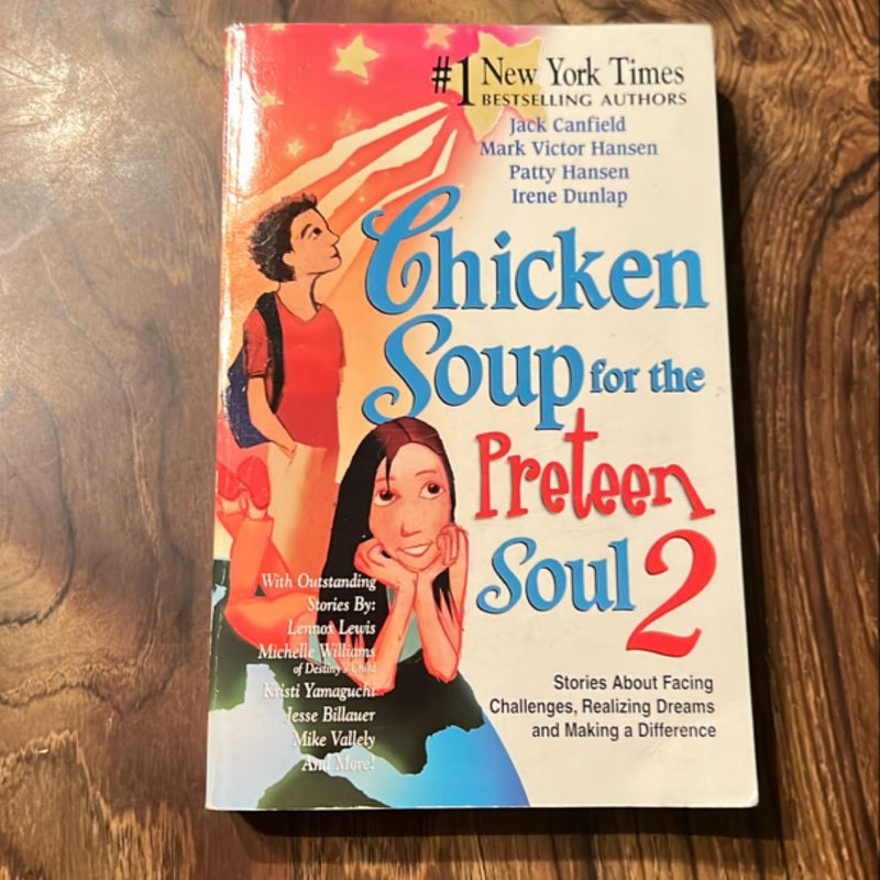 Chicken Soup for the Preteen Soul 2