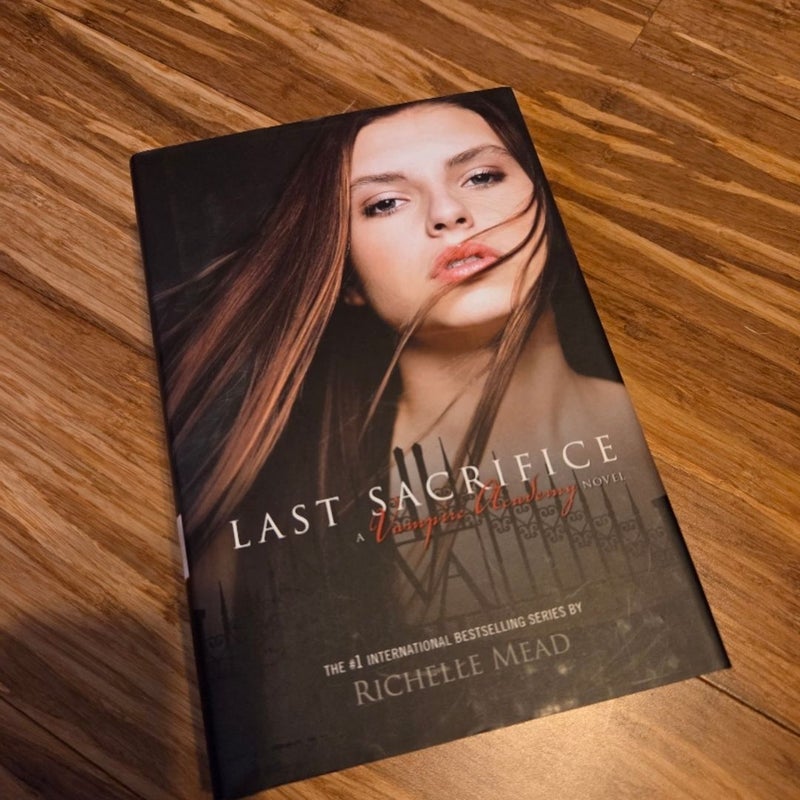 Last Sacrifice (Vampire Academy #6) first edition