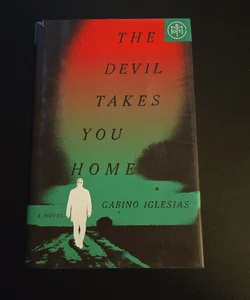 The Devil Takes You Home