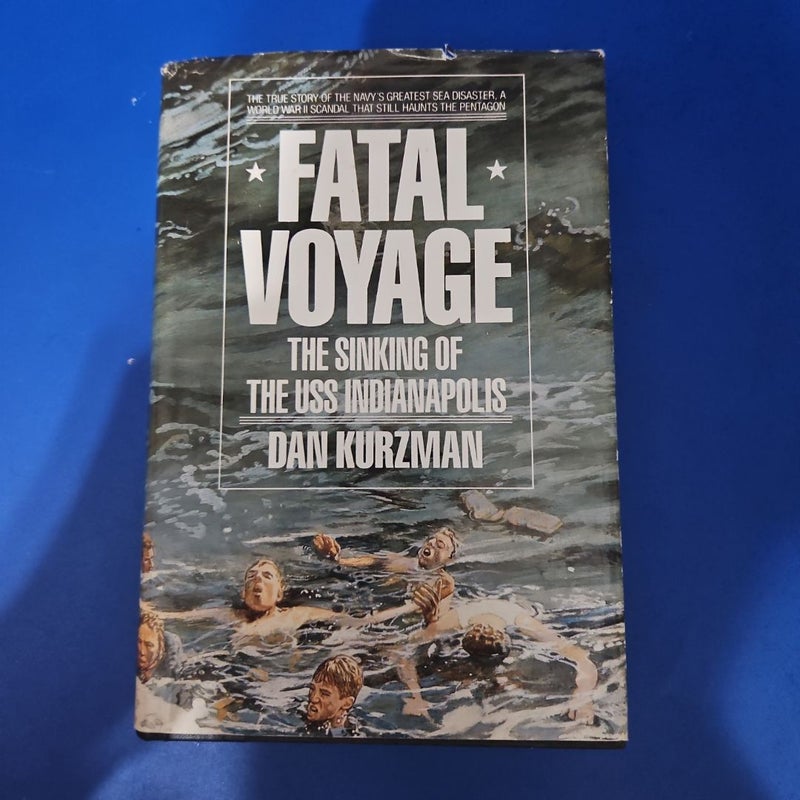 FATAL VOYAGE - The Sinking of the U.S.S. INDIANAPOLIS