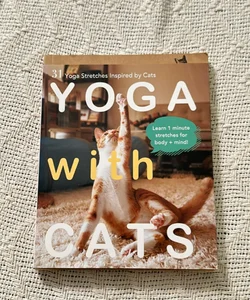 Yoga with Cats: 31 Yoga Stretches Inspired by Cats