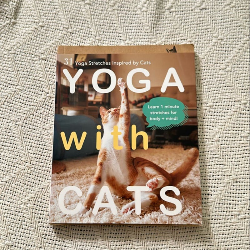 Yoga with Cats: 31 Yoga Stretches Inspired by Cats