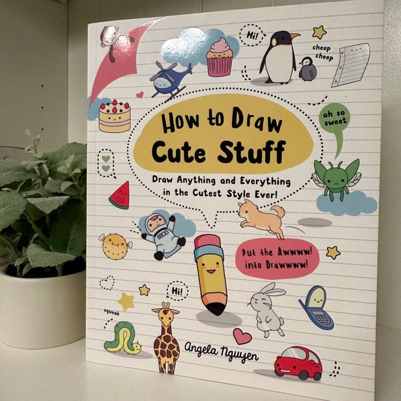 How to Draw Cute Stuff by Angela Nguyen, Paperback Pangobooks