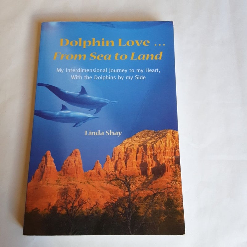 Dolphin Love ... from Sea to Land