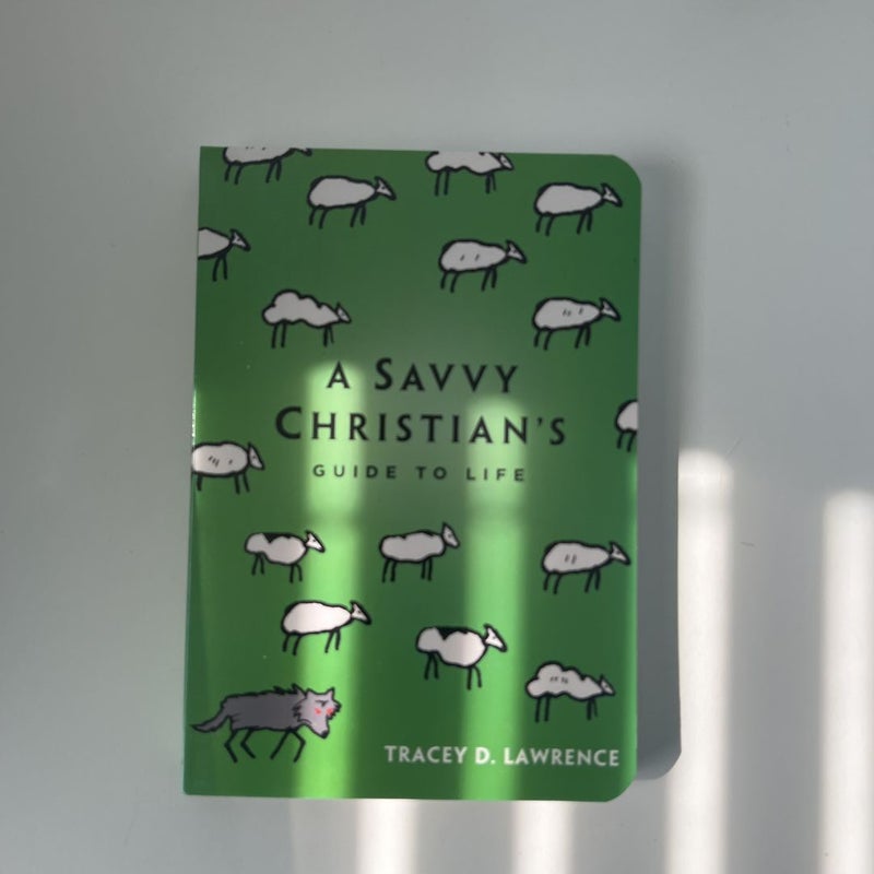 The Savvy Christian's Guide to Life