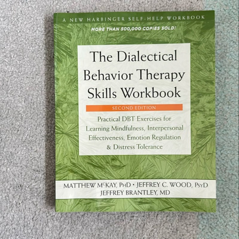 The Dialectical Behavior Therapy Skills Workbook