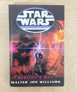 Star Wars The New Jedi Order: Destiny’s Way (First Edition First Printing)