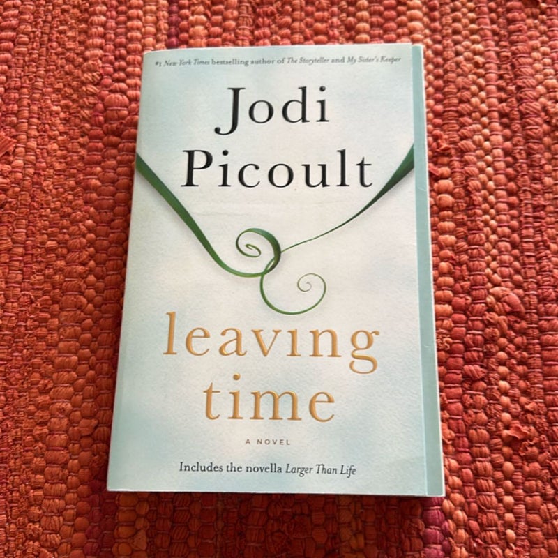Leaving Time (with Bonus Novella Larger Than Life)