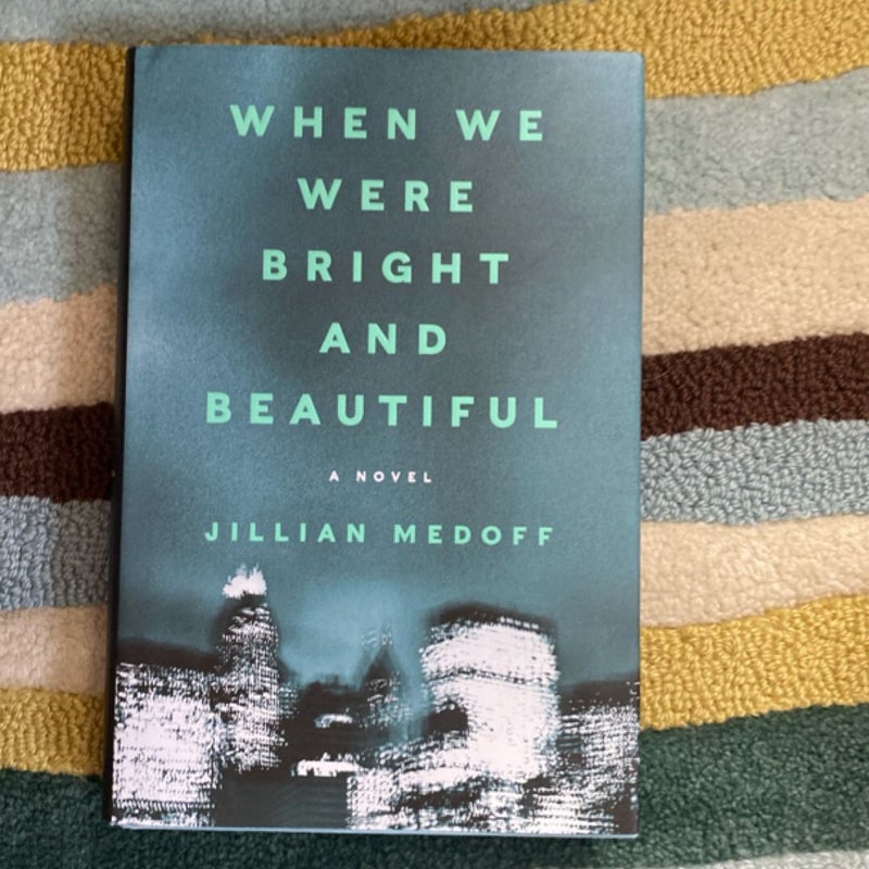 When We Were Bright and Beautiful