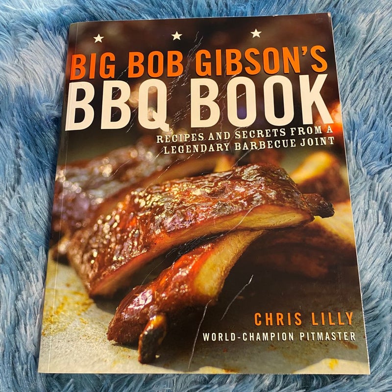 Big Bob Gibson's BBQ Book