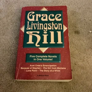 Grace Livingston Hill Five Complete Novels