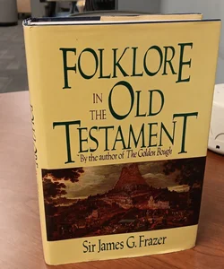 Folklore in the Old Testament by author of the Golden Bough