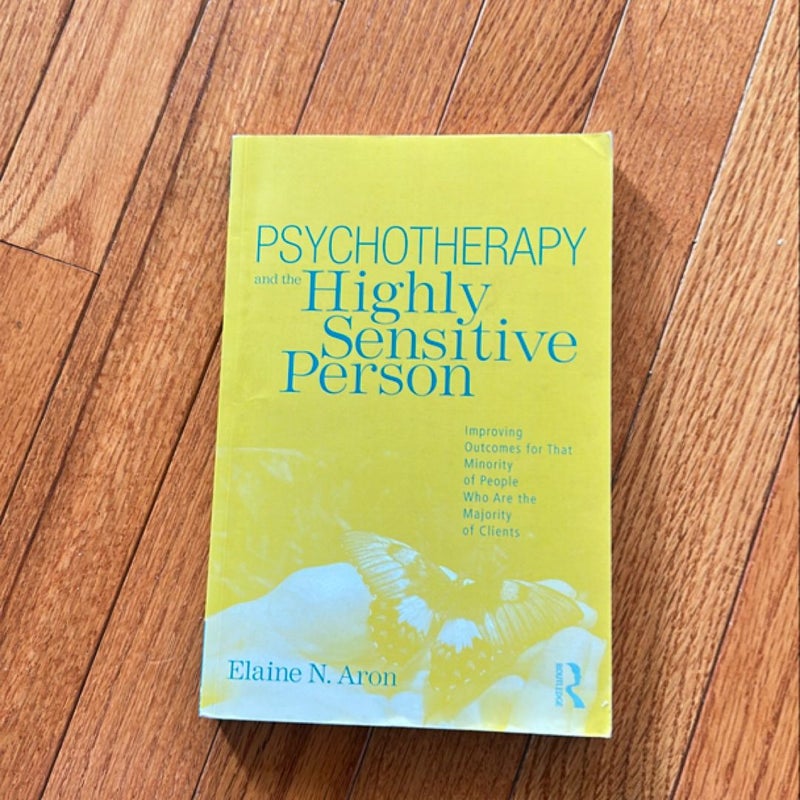 Psychotherapy and the Highly Sensitive Person