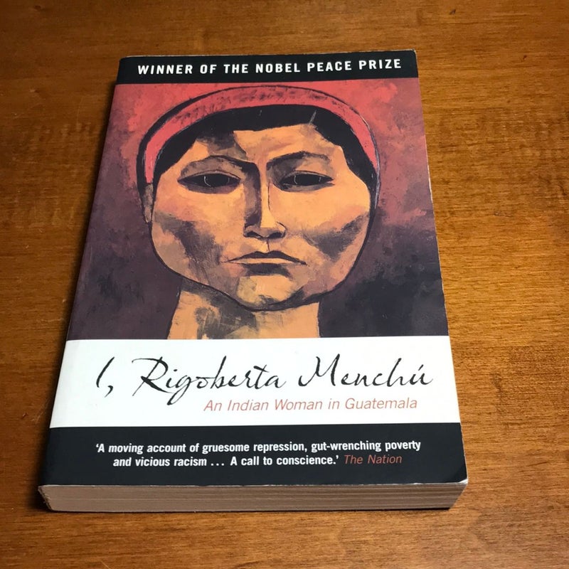 Nobel prize winner * I, Rigoberta Menchu