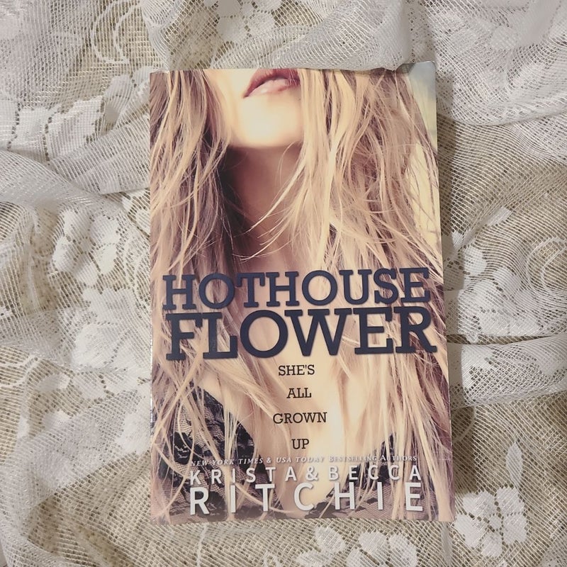 Hothouse Flower