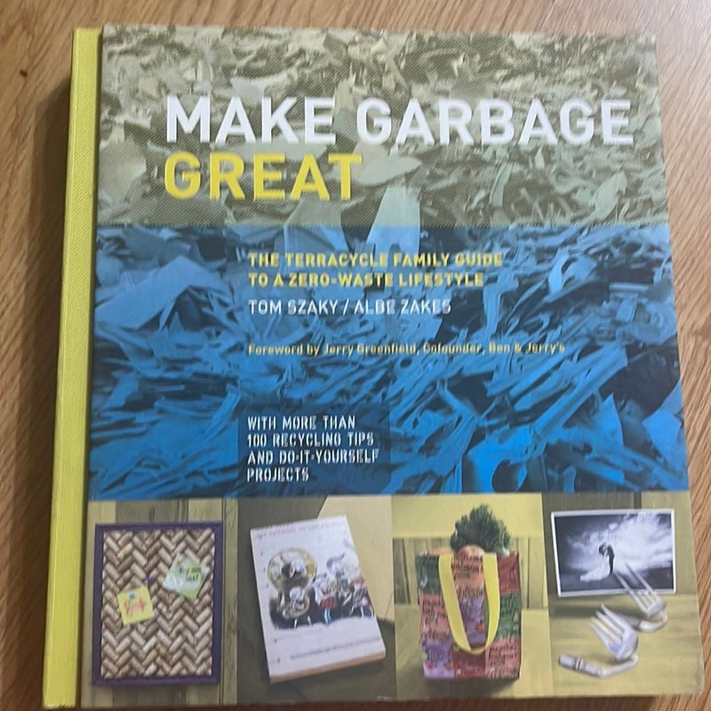 Make Garbage Great