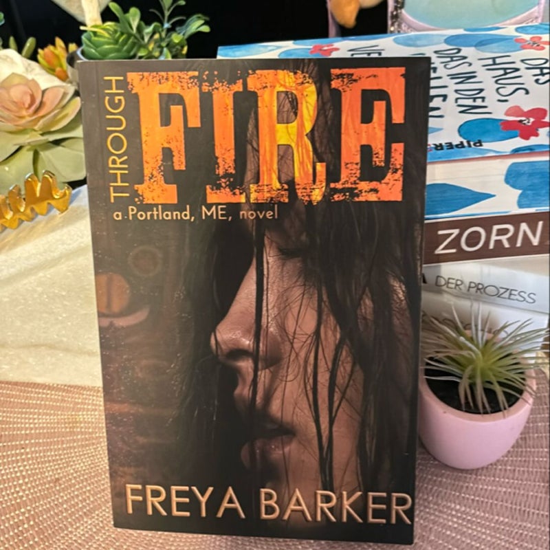 Through Fire ( signed) 