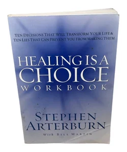 Healing Is a Choice Workbook