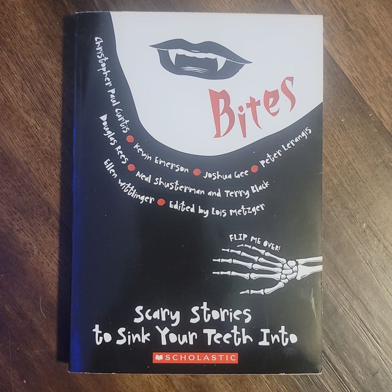 Bites: Scary Stories to Sink Your Teeth Into/Bones: Terrifying Tales to Haunt Your Dreams