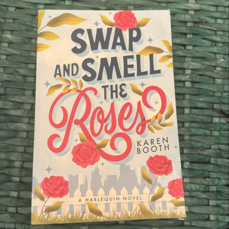 Swap and Smell the Roses