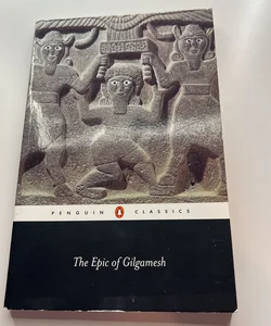 The Epic of Gilgamesh: An English Verison with an Introduction by