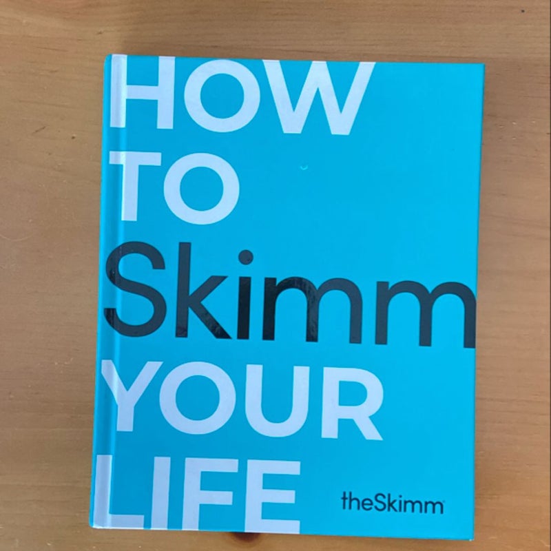 How to Skimm Your Life