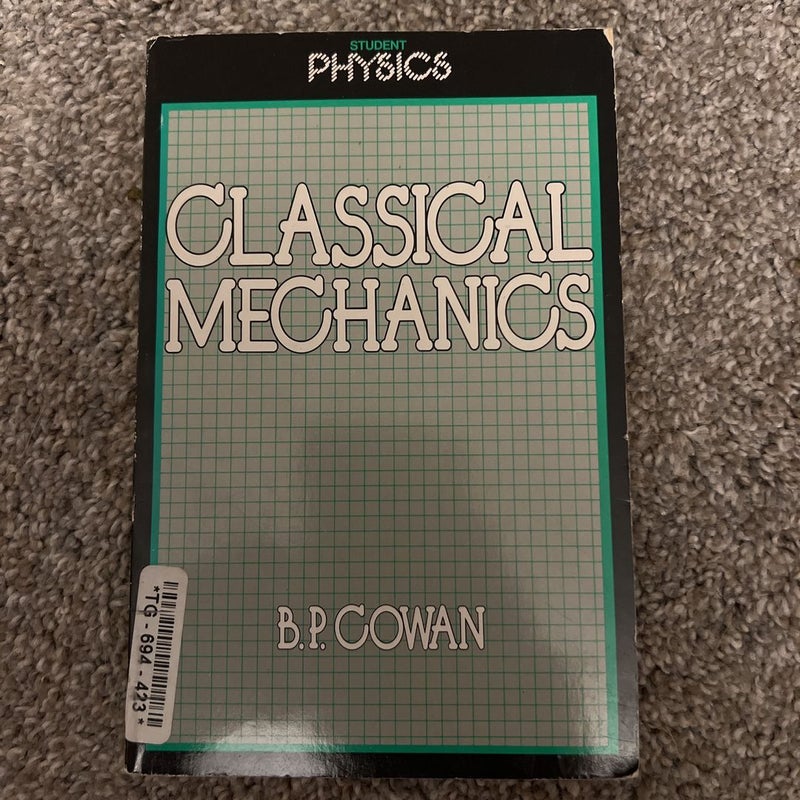 Classical Mechanics by Brian Cowan, Paperback