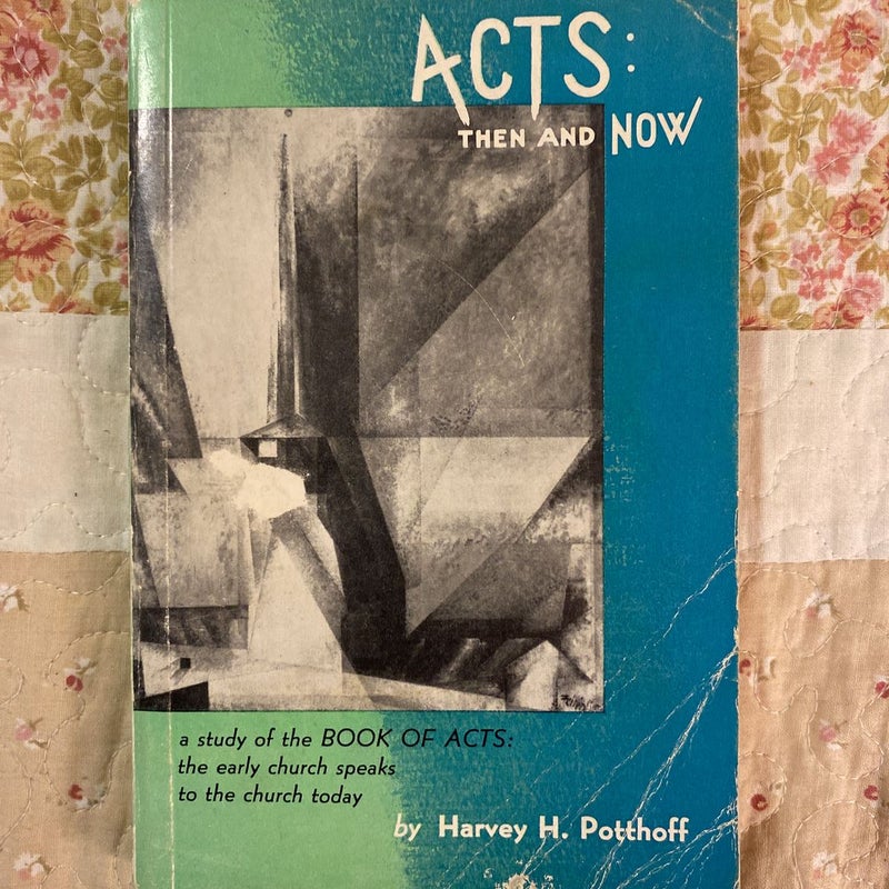 Acts: Then and Now 