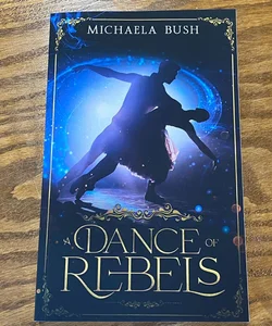 A Dance of Rebels