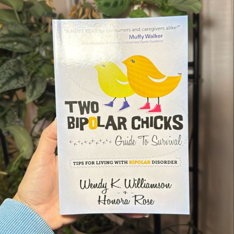 Two Bipolar Chicks Guide to Survival