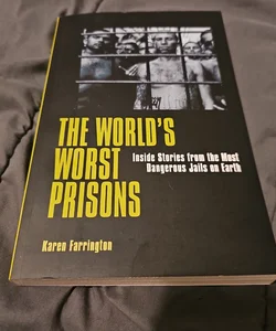 The World's Worst Prisons