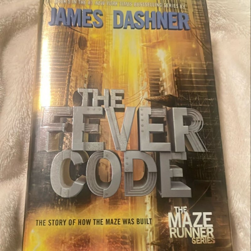 The Fever Code (Maze Runner, Book Five; Prequel)