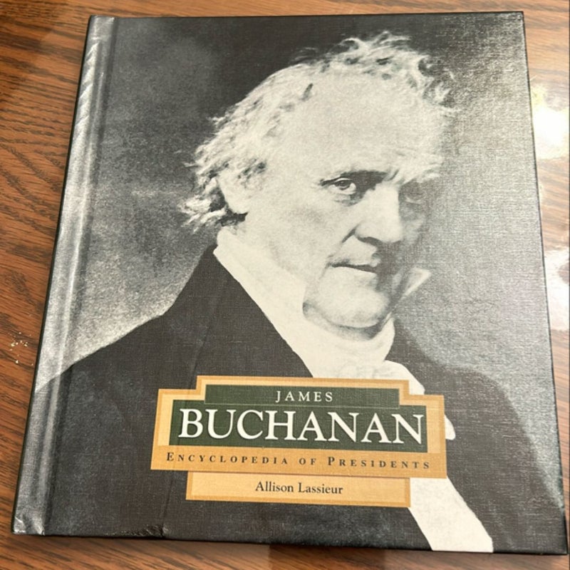 Encyclopedia of Presidents: James Buchanan