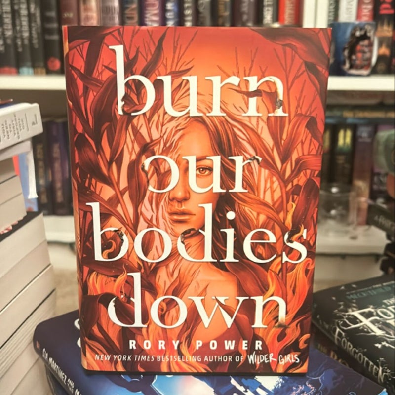 Burn Our Bodies Down