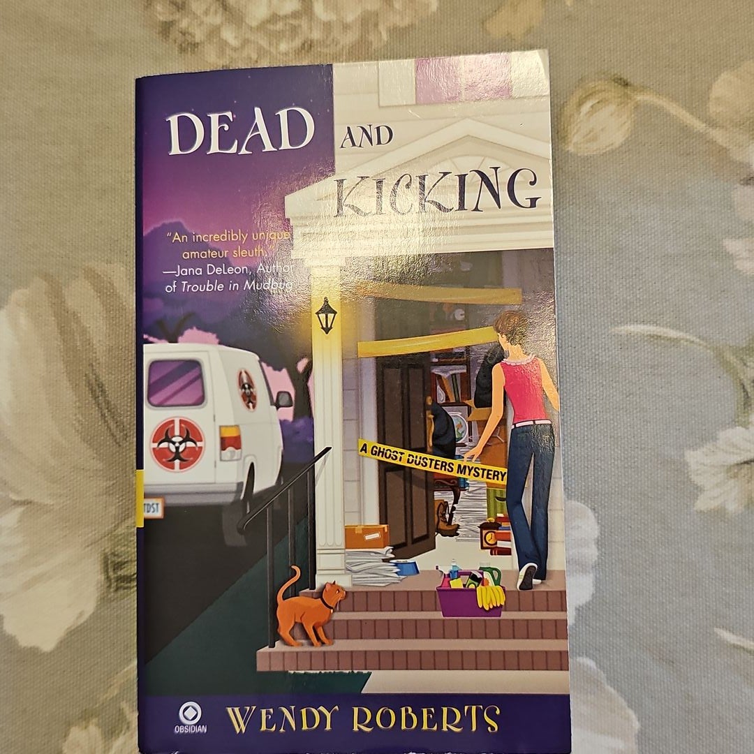 Dead and Kicking by Wendy Roberts, Paperback