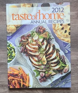 Taste of Home Annual Recipes 2012