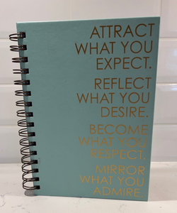 ATTRACT WHAT YOU EXPECT. REFLECT WHAT YOU DESIRE. BECOME WHAT YOU RESPECT. MIRROR WHAT YOU ADMIRE.