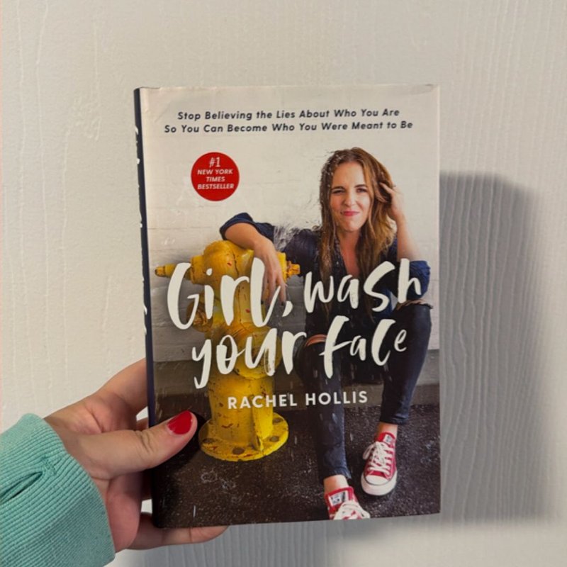 Girl, Wash Your Face