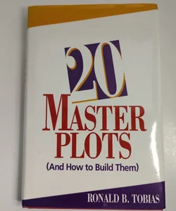 20 Master Plots and How to Build Them