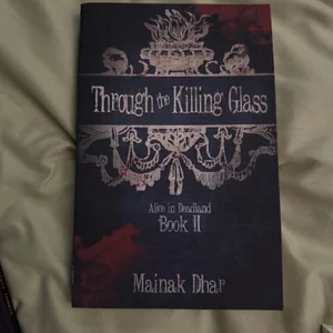 Through the Killing Glass: Alice in Deadland Book II