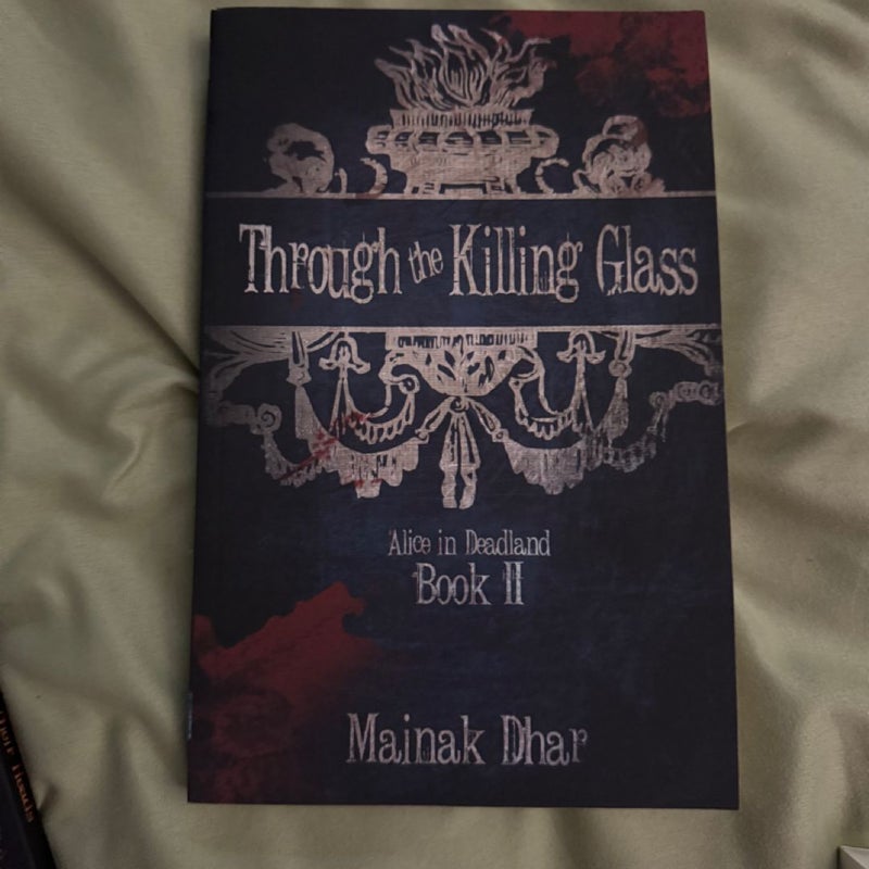Through the Killing Glass: Alice in Deadland Book II