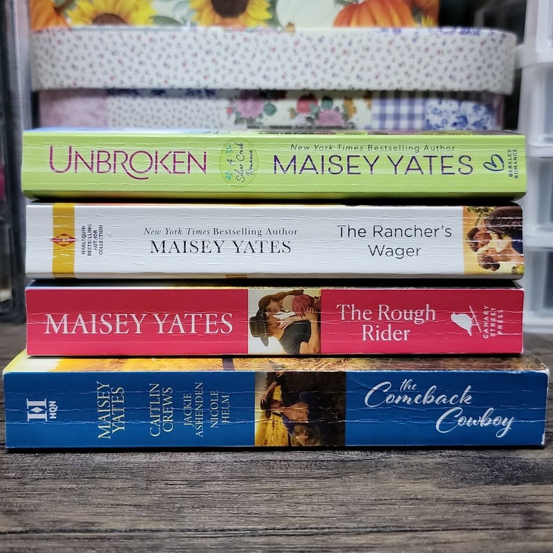 [MAISEY YATES BUNDLE]  Unbroken, The Rancher's Wager, The Rough Rider, The Comeback Cowboy