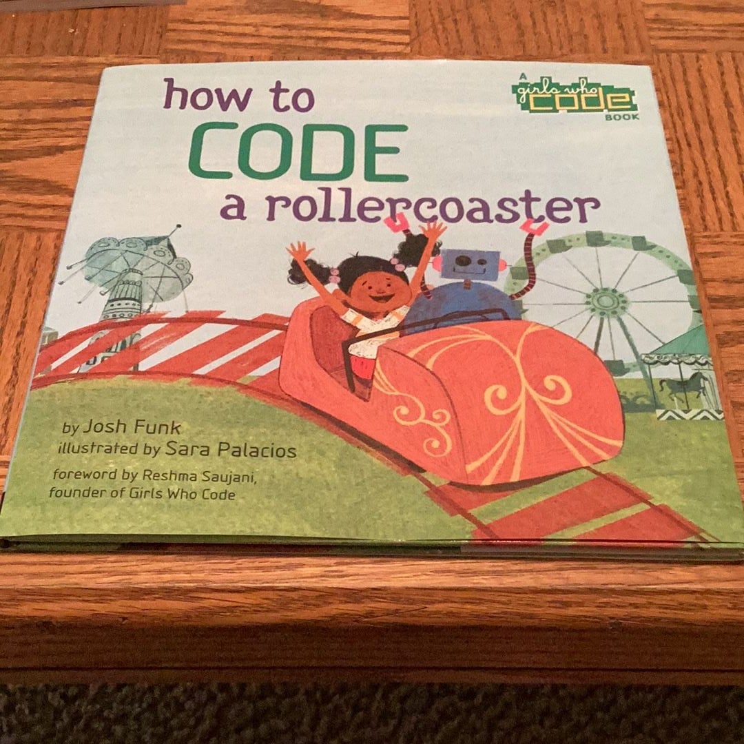How to Code a Rollercoaster by Josh Funk