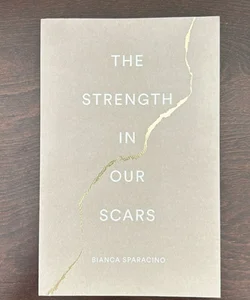 The Strength in Our Scars