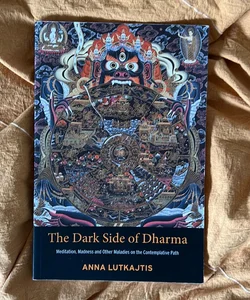 The Dark Side of Dharma