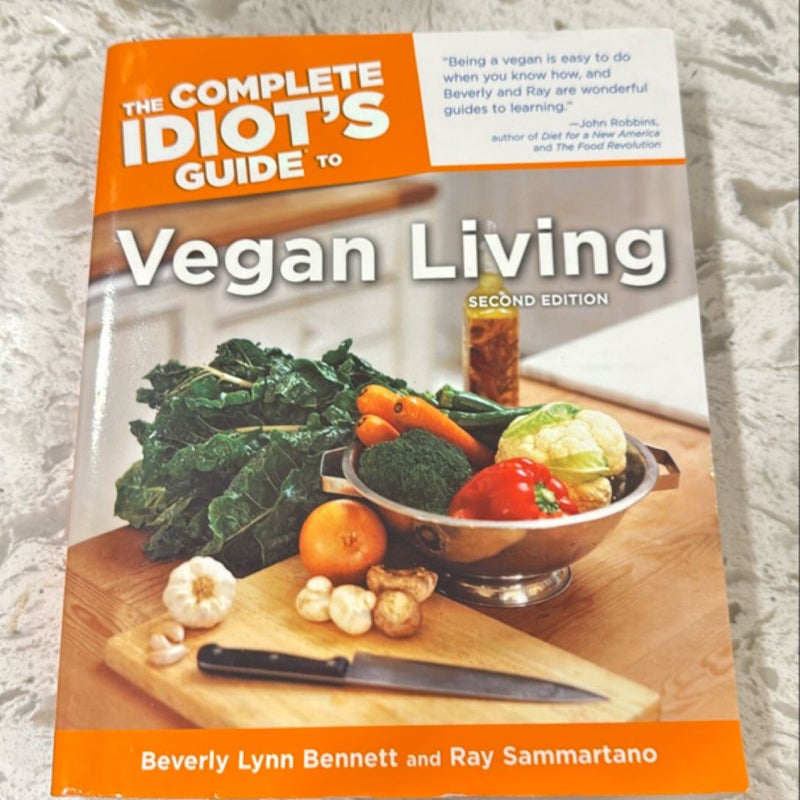 The Complete Idiot's Guide to Vegan Living, Second Edition