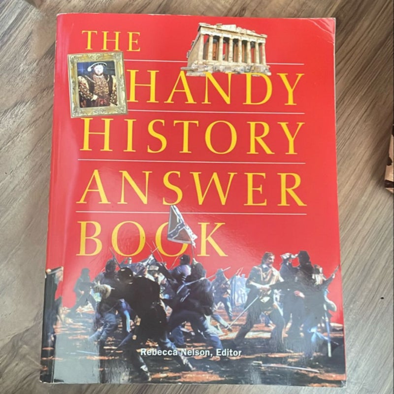 The Handy History Answer BookTM