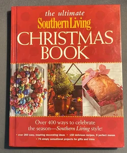 The Ultimate Southern Living Christmas Book